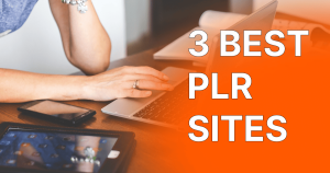 3 Best Trustworthy PLR Websites To Get The Most Value From Your Investment 2025